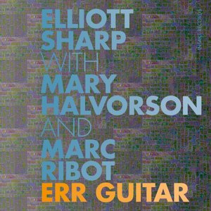 Elliott Sharp, Mary Halvorson, Marc Ribot 的头像