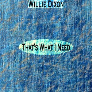 That's What I Need (Remastered)