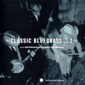 Bild für 'Classic Bluegrass Vol. 2 from Smithsonian Folkways'