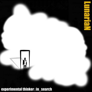 Experimental Thinker; In Search