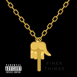 FINER THINGS