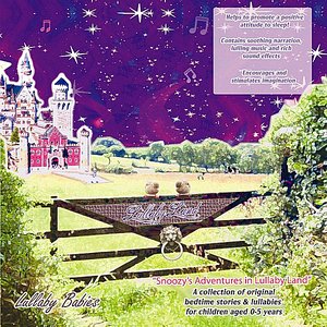 Snoozy's Adventures in Lullaby Land- A Collection of Children's Bedtime Fairy Stories & Lullabies