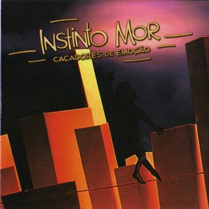 Instinto Mor - Caçadores De Emoção