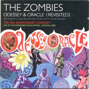 Odessey & Oracle {Revisited}: The 40th Anniversary Concert - Live At The Shepherd's Bush Empire, London, 2008