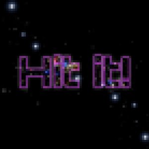 Hit It!