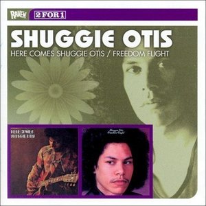 Here Comes Shuggie Otis / Freedom Flight