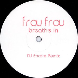 Breathe In (DJ Encore Remix)