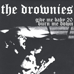 give me baby 20, burn me down