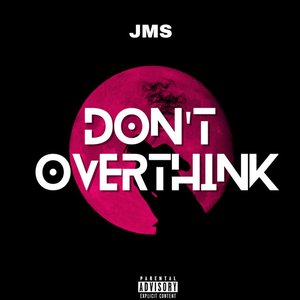 Don't Overthink