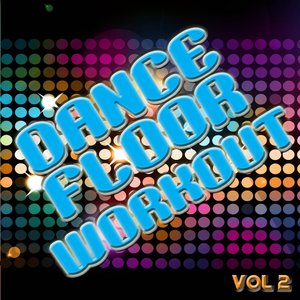 Dance Floor Workout, Vol. 2