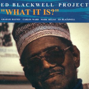 Ed Blackwell Project Vol.1: What It Is?