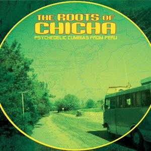 'Roots of Chicha: Psychedelic Cumbias From Peru'の画像