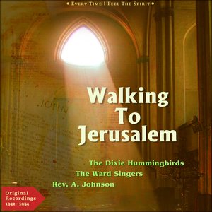 Walking to Jerusalem (Every Time I Feel the Spirit - Original Gospel 1952 - 1954)