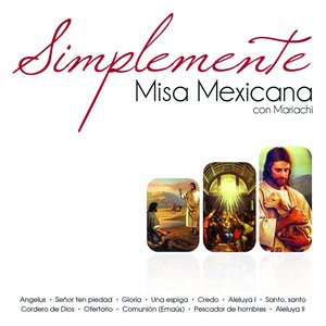 Simplemente Misa Mexicana (Con Mariachi)