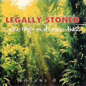 Legally Stoned: A New High in Drum & Bass