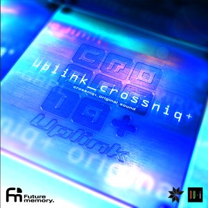 UPLINK - CROSSNIQ+ Original Sound