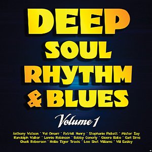 Deep Soul, Rhythm & Blues Volume 1
