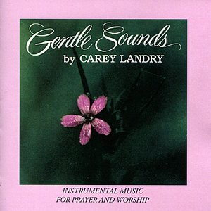 Gentle Sounds - Instrumental Music for Prayer and Worship