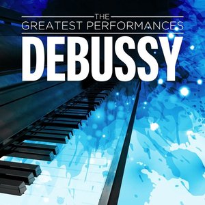 Debussy - The Greatest Performances