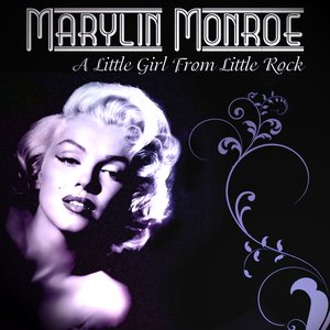 Marylin Monroe - A Little Girl From Little Rock