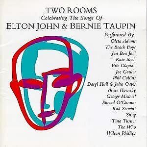 Two Rooms - Celebrating The Songs Of Elton John & Bernie Taupin