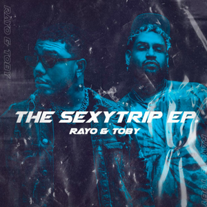 Rayo & Toby - The SexyTrip - Zortam Music