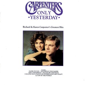 Only Yesterday - Richard & Karen Carpenter's Greatest Hits