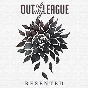 Resented