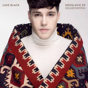 Luke Black - Neoslavic EP (Deluxe Edition)