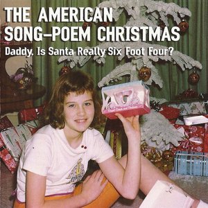 The American Song-Poem Christmas: Daddy, Is Santa Really Six Foot Four?