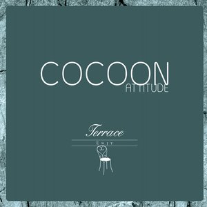 Cocoon Attitude: Terrace