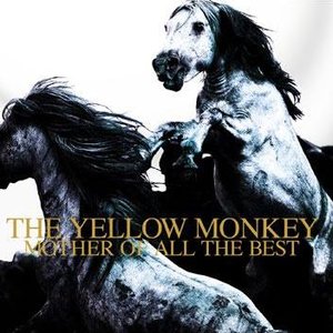 THE YELLOW MONKEY MOTHER OF ALL THE BEST