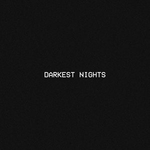DARKEST NIGHTS
