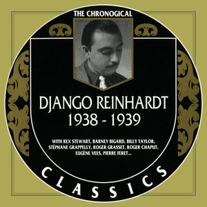 The Chronological Classics: Django Reinhardt 1938-1939