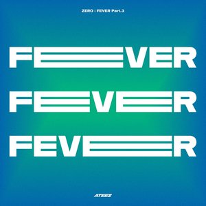 ZERO : FEVER Pt.3 - EP