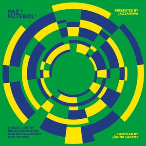 Jazzanova presents Paz E Futebol 3 - Compiled by Junior Santos