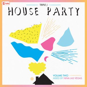 triple j House Party Volume 2