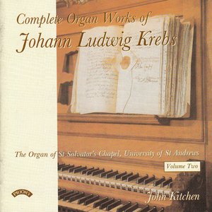 Complete Organ Works of Johann Krebs - Vol 2 - The Organ of St. Salvator's Chapel, University of St. Andrews