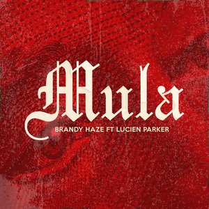 Mula (feat. Lucien Parker)