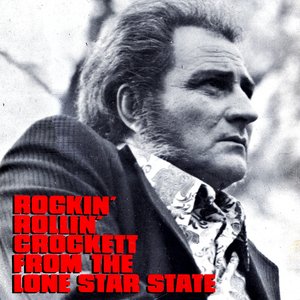 Rockin' Rollin' Crockett From the Lone Star State