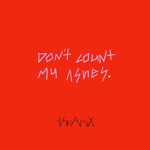 Don't Count My Ashes