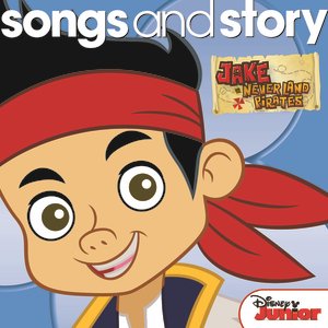 Songs and Story: Jake and the Never Land Pirates