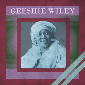 Presenting Geeshie Wiley