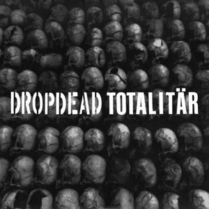 Dropdead / Totalitar Split - EP