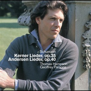 Schumann : Kerner Lieder, Andersen Lieder & Early Songs