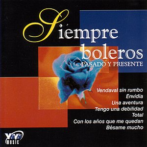 Image for 'Siempre Boleros - Pasado Y Presente'