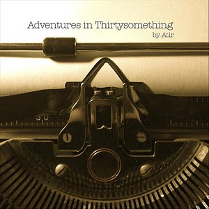 Adventures in Thirtysomething