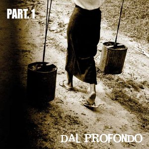 Dal profondo, Pt. 1