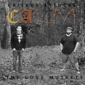 Crispus Attucks and the Love Muskets 的头像