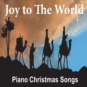 Joy To The World: Solo Relaxing Piano for the Holiday Season